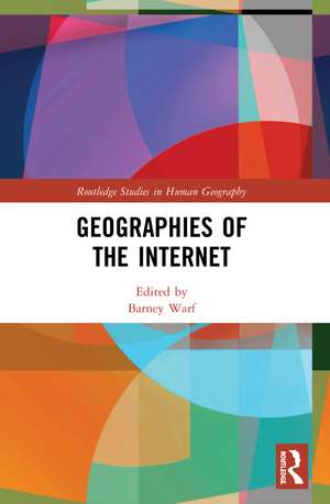 Geographies of the Internet de Barney Warf