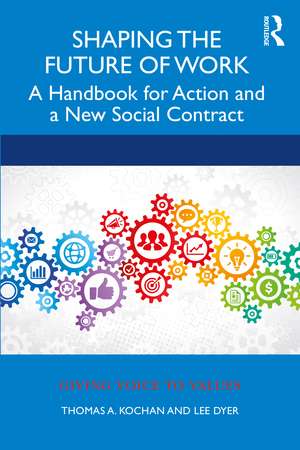 Shaping the Future of Work: A Handbook for Action and a New Social Contract de Thomas Kochan