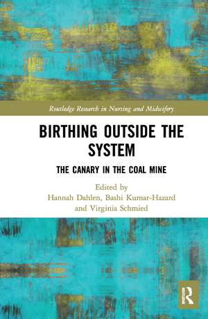 Birthing Outside the System: The Canary in the Coal Mine de Hannah Dahlen