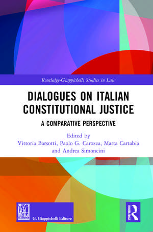 Dialogues on Italian Constitutional Justice: A Comparative Perspective de Vittoria Barsotti