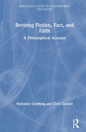 Revising Fiction, Fact, and Faith: A Philosophical Account de Nathaniel Goldberg