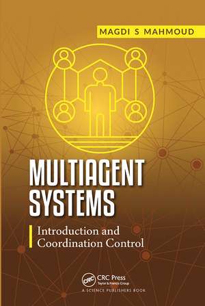 Multiagent Systems: Introduction and Coordination Control de Magdi S. Mahmoud