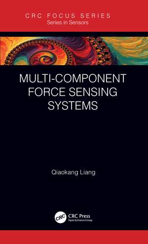 Multi-Component Force Sensing Systems de Qiaokang Liang