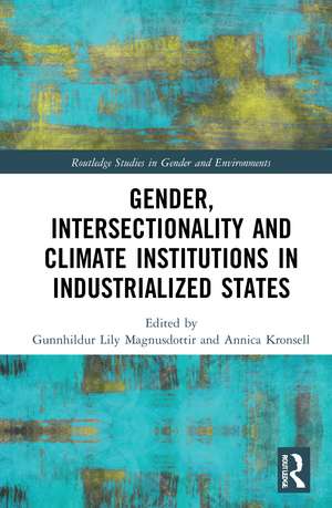 Gender, Intersectionality and Climate Institutions in Industrialised States de Gunnhildur Lily Magnusdottir