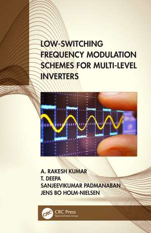 Low-Switching Frequency Modulation Schemes for Multi-level Inverters de A. Rakesh Kumar