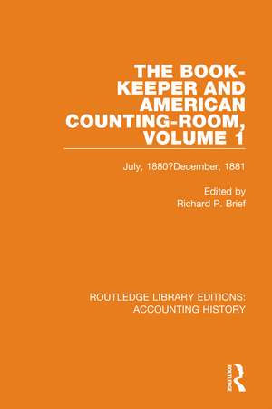 The Book-Keeper and American Counting-Room Volume 1: July, 1880–December, 1881 de Richard P. Brief