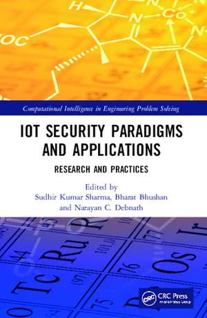 IoT Security Paradigms and Applications: Research and Practices de Sudhir Kumar Sharma