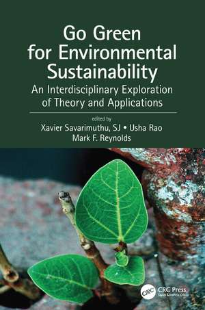 Go Green for Environmental Sustainability: An Interdisciplinary Exploration of Theory and Applications de Xavier Savarimuthu, SJ