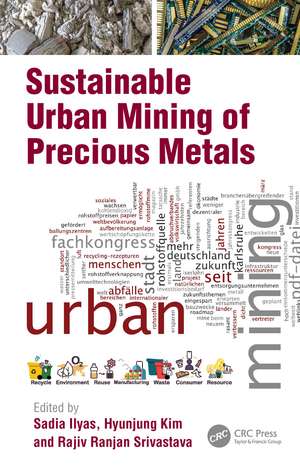 Sustainable Urban Mining of Precious Metals de Sadia Ilyas