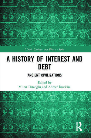 A History of Interest and Debt: Ancient Civilizations de Murat Ustaoğlu