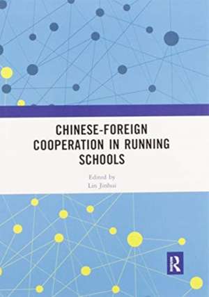 Chinese-Foreign Cooperation in Running Schools de Lin Jinhui