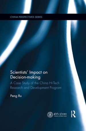 Scientists' Impact on Decision-making: A Case Study of the China Hi-Tech Research and Development Program de Peng Ru