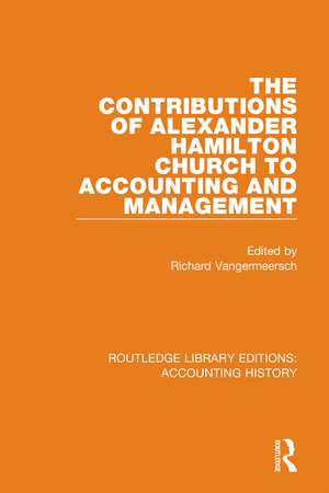 The Contributions of Alexander Hamilton Church to Accounting and Management de Richard Vangermeersch