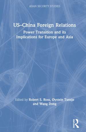 US–China Foreign Relations: Power Transition and its Implications for Europe and Asia de Robert S. Ross