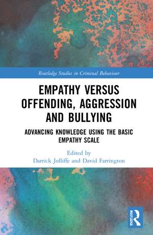 Empathy versus Offending, Aggression and Bullying: Advancing Knowledge using the Basic Empathy Scale de Darrick Jolliffe