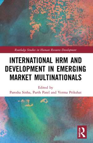 International HRM and Development in Emerging Market Multinationals de Paresha Sinha