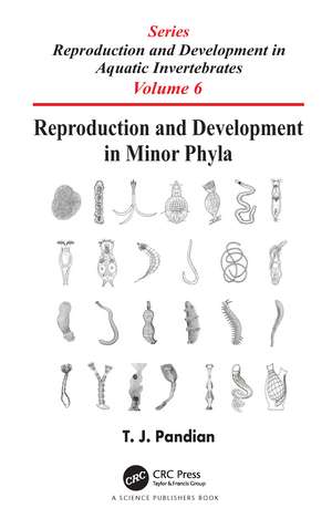 Reproduction and Development in Minor Phyla de T. J. Pandian