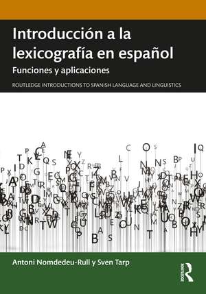 Introducción a la lexicografía en español: Funciones y aplicaciones de Antoni Nomdedeu-Rull