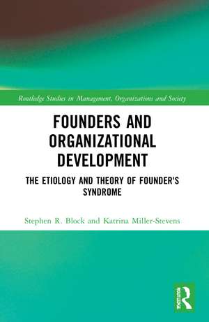 Founders and Organizational Development: The Etiology and Theory of Founder's Syndrome de Stephen Block