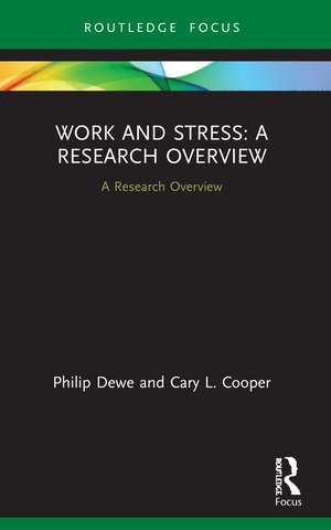 Work and Stress: A Research Overview: A Research Overview de Philip Dewe