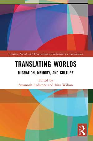 Translating Worlds: Migration, Memory, and Culture de Susannah Radstone