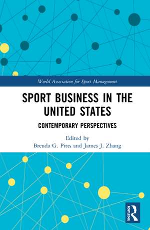 Sport Business in the United States: Contemporary Perspectives de Brenda G. Pitts