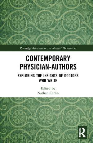 Contemporary Physician-Authors: Exploring the Insights of Doctors Who Write de Nathan Carlin