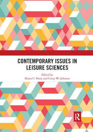 Contemporary Issues in Leisure Sciences: A Look Forward de Diana Parry