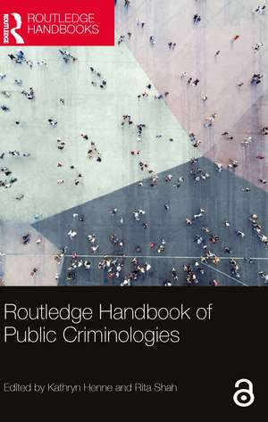 Routledge Handbook of Public Criminologies de Kathryn Henne