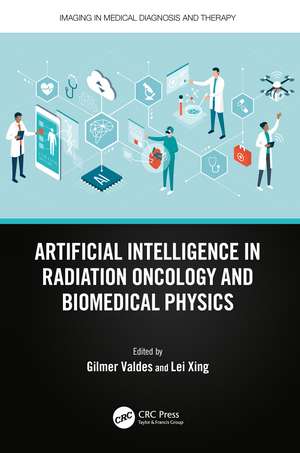 Artificial Intelligence in Radiation Oncology and Biomedical Physics de Gilmer Valdes