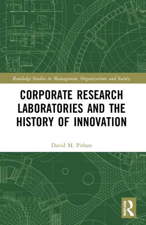 Corporate Research Laboratories and the History of Innovation de David Pithan