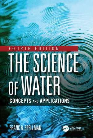 The Science of Water: Concepts and Applications de Frank R. Spellman