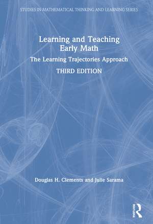 Learning and Teaching Early Math: The Learning Trajectories Approach de Douglas H. Clements