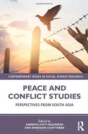 Peace and Conflict Studies: Perspectives from South Asia de Anindya Jyoti Majumdar