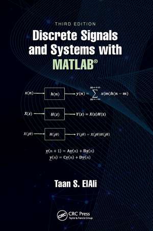 Discrete Signals and Systems with MATLAB® de Taan S. ElAli