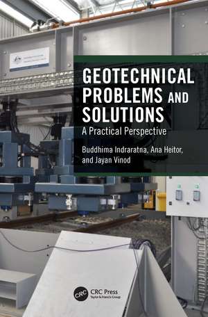 Geotechnical Problems and Solutions: A Practical Perspective de Buddhima Indraratna