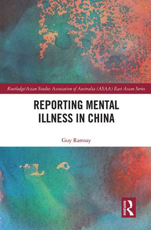 Reporting Mental Illness in China de Guy Ramsay