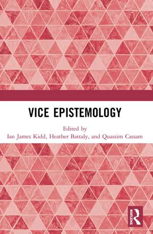 Vice Epistemology de Ian James Kidd