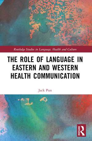 The Role of Language in Eastern and Western Health Communication de Jack Pun