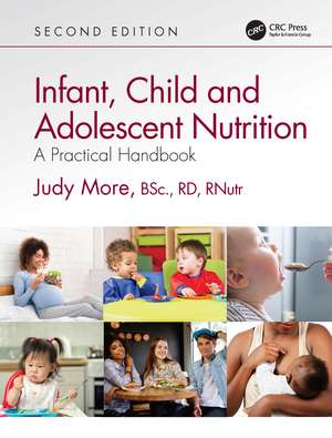 Infant, Child and Adolescent Nutrition: A Practical Handbook de Judy More