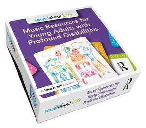 Soundabout Life: Music Resources for Young Adults with Profound Disabilities de Adam Ockelford