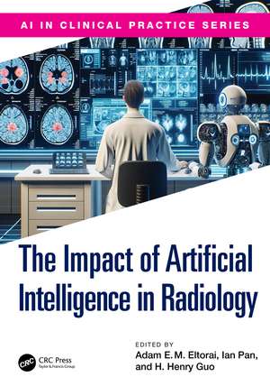 The Impact of Artificial Intelligence in Radiology de Adam E. M. Eltorai