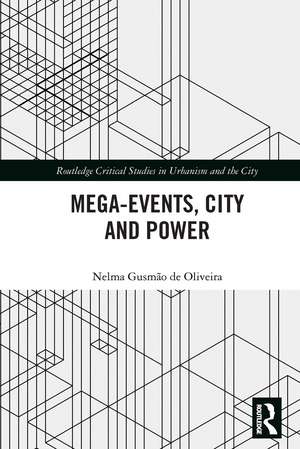 Mega-Events, City and Power de Nelma Gusmão de Oliveira