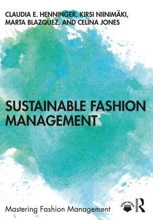 Sustainable Fashion Management de Claudia E. Henninger