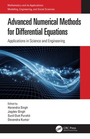 Advanced Numerical Methods for Differential Equations: Applications in Science and Engineering de Harendra Singh