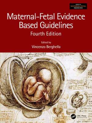 Maternal-Fetal Evidence Based Guidelines