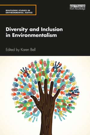 Diversity and Inclusion in Environmentalism de Karen Bell