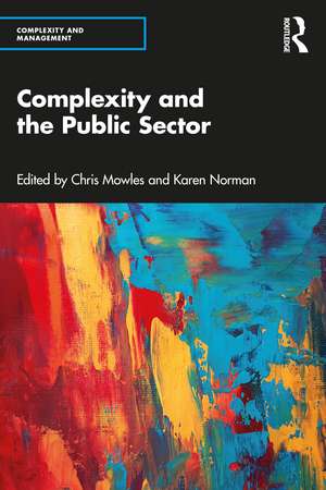 Complexity and the Public Sector de Chris Mowles