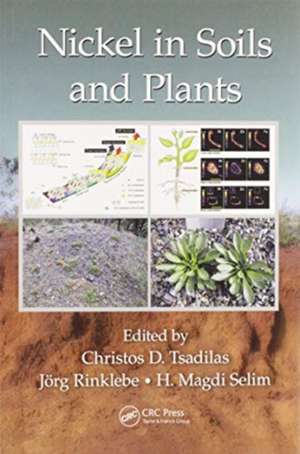 Nickel in Soils and Plants de Christos Tsadilas