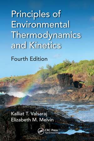 Principles of Environmental Thermodynamics and Kinetics de Kalliat T. Valsaraj